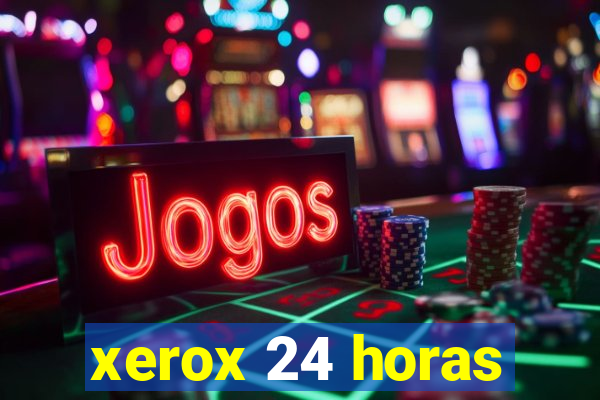 xerox 24 horas